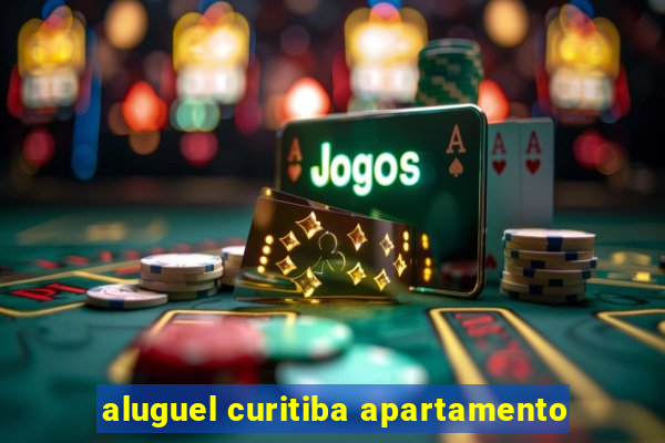 aluguel curitiba apartamento